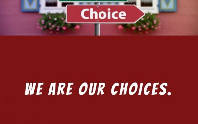 We are our Choices